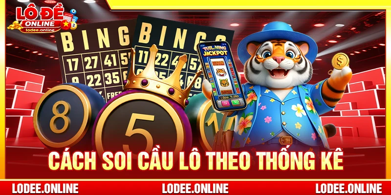 Cách soi cầu lô theo thống kê