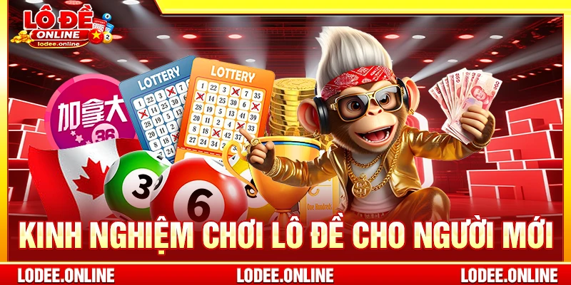 Kinh nghiệm chơi lô đề cho người mới